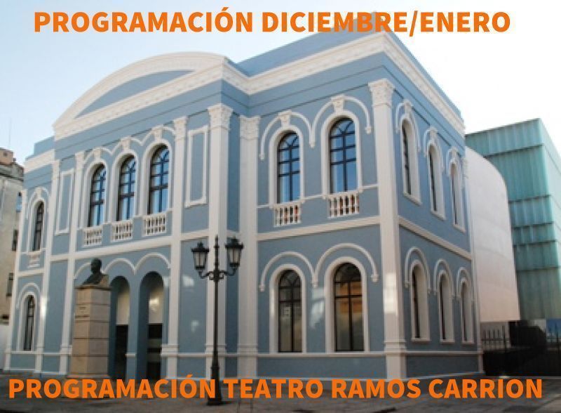 Programación del Complejo Cultural Teatro Ramos Carrión para los meses de diciembre y enero
