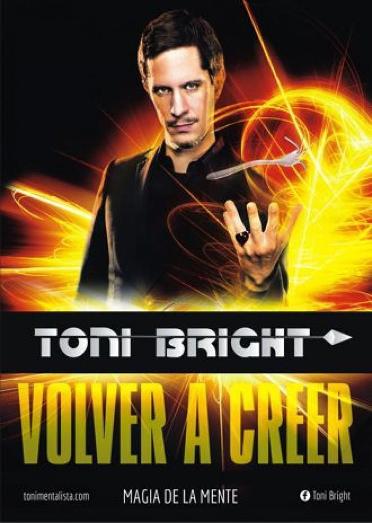 El mentalista Toni Bright presenta "Volver a Creer" en el Ramos Carrión, un espectáculo que te dejará con la boca abierta