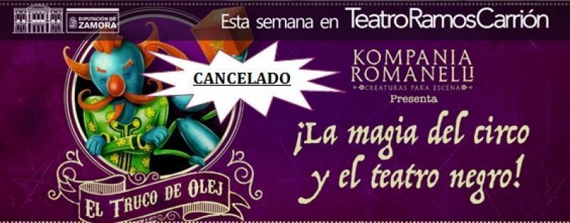 Cancelado “El Truco de Olej” por el fallecimiento de un familiar del director de la compañía