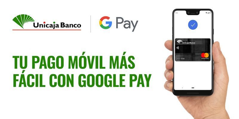 Unicaja Banco ofrece a sus clientes Google Pay, que permite realizar pagos con dispositivos móviles sin necesidad de una tarjeta física