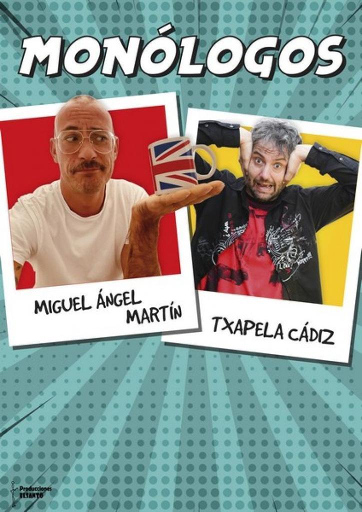 Miguel A.Martín & Txapela Cádiz nos quieren hacer pasar una gran noche de humor con sus mejores monólogos en el Ramos Carrión