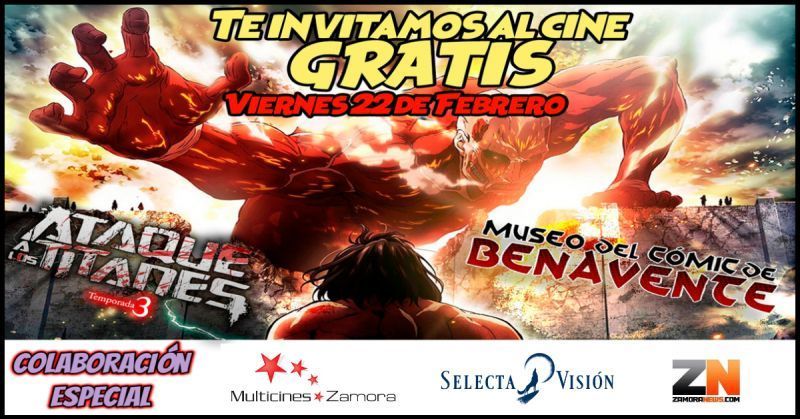 Al cine gratis con el Museo del Cómic y Zamora News, para ver la premiere de ¡¡¡Ataque a los Titanes!!!