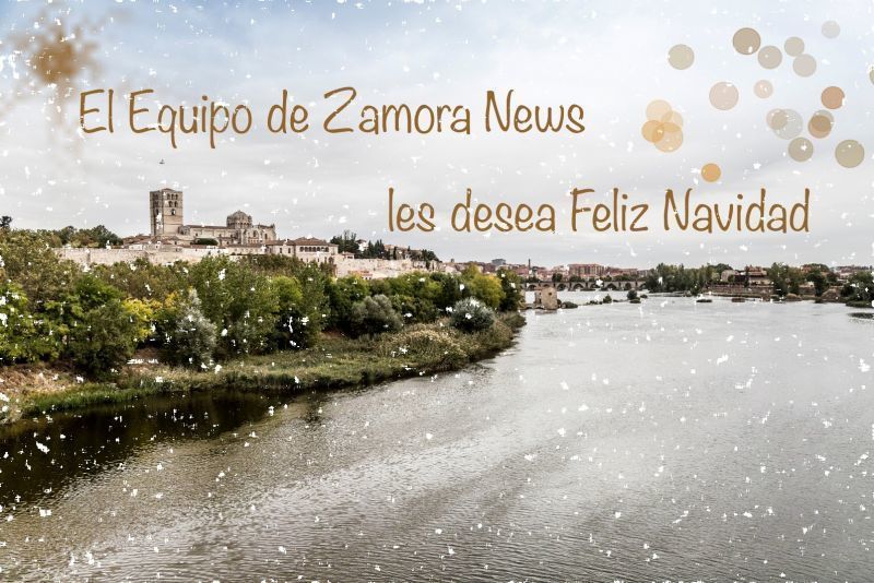Todo el equipo de Zamora News les desea una feliz Nochebuena y un estupendo día de Navidad